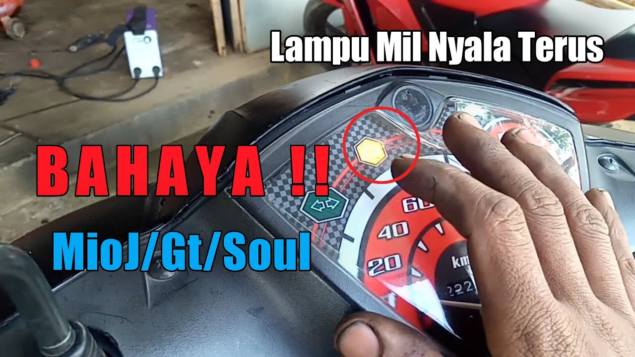 MEMPERBAIKI LAMPU INDIKATOR NYALA TERUS - PADA MIOJ/GT/SOUL