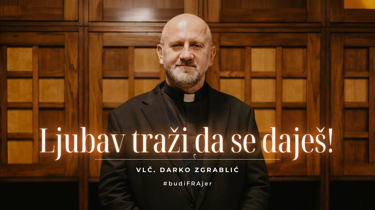 [DDV KATEHEZE] Ljubav shvaćamo na svoj način, a ne na Njegov način! - vlč. Darko Zgrablić