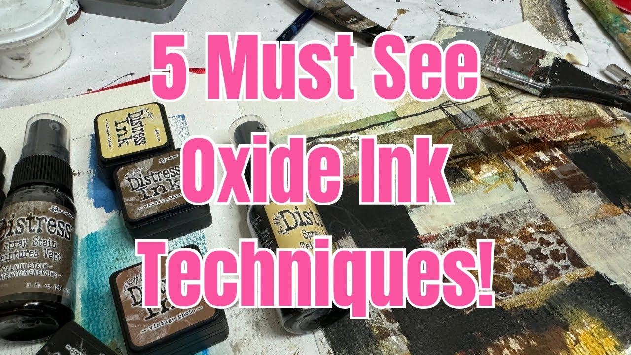 5 Must See Distressed Oxide Ink Techniques For Mixed Media #mixedmedia #timholtz