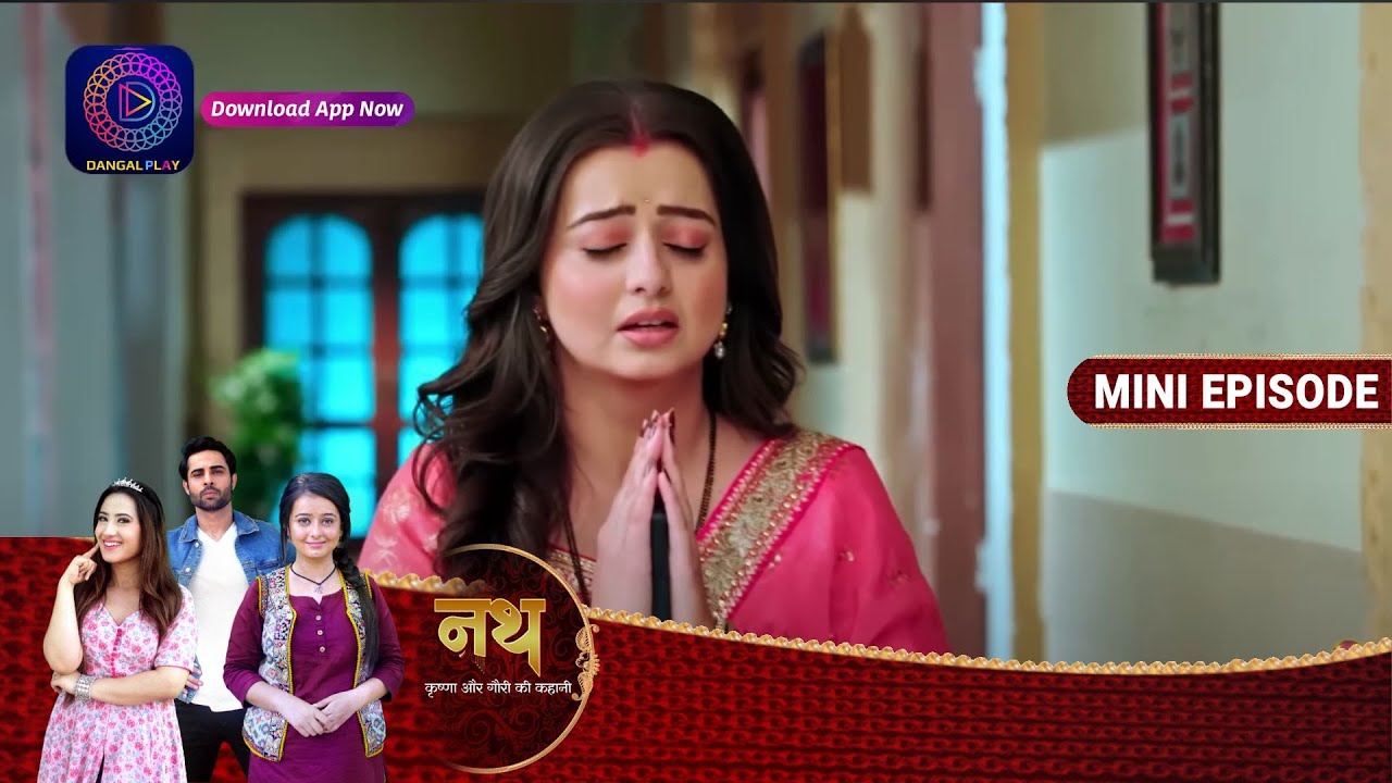 Nath Krishna Aur Gauri Ki Kahani | 16 June 2023 Episode 592 | Dangal TV