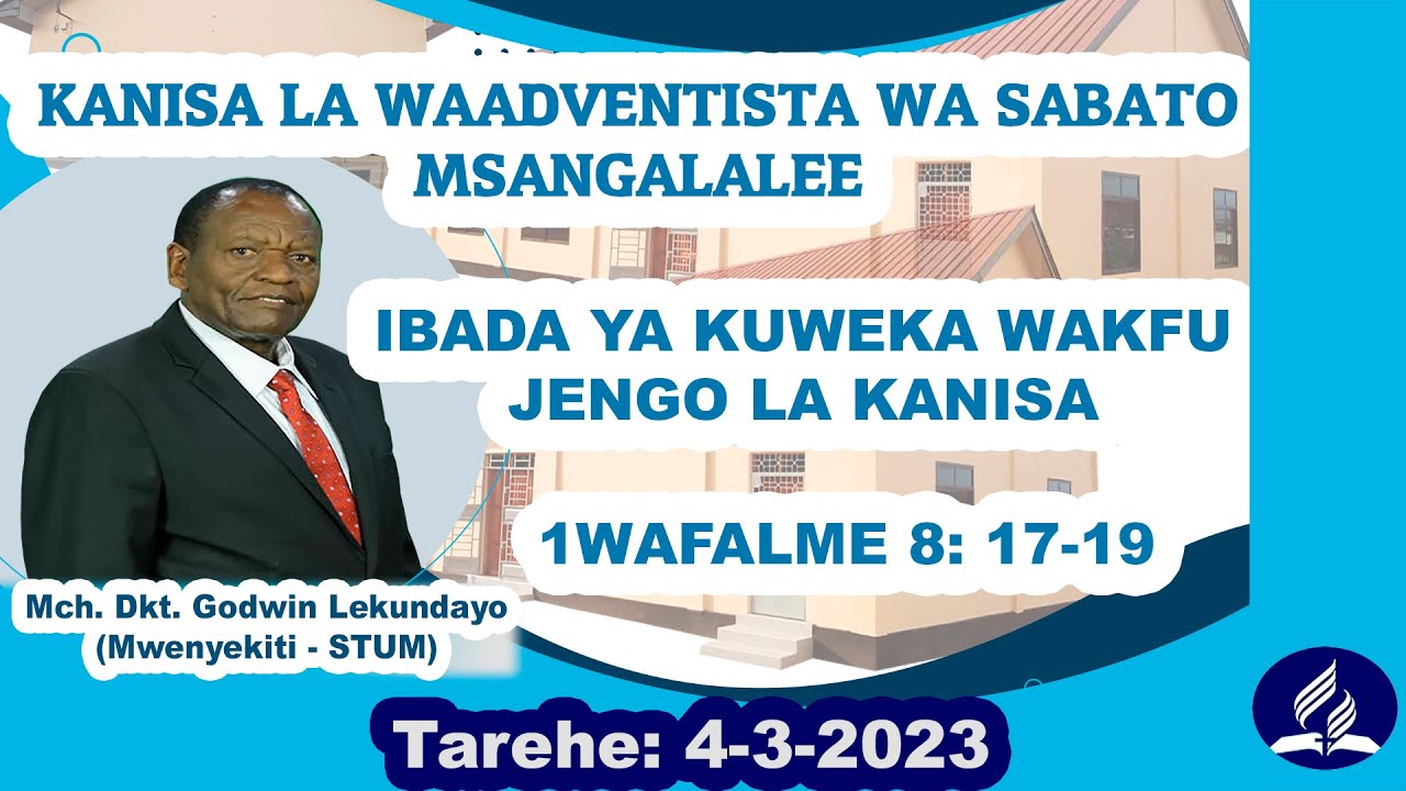 LIVE: IBADA YA KUWEKA WAKFU JENGO LA KANISA LA WAADVENTISTA WA SABATO MSANGALALEE