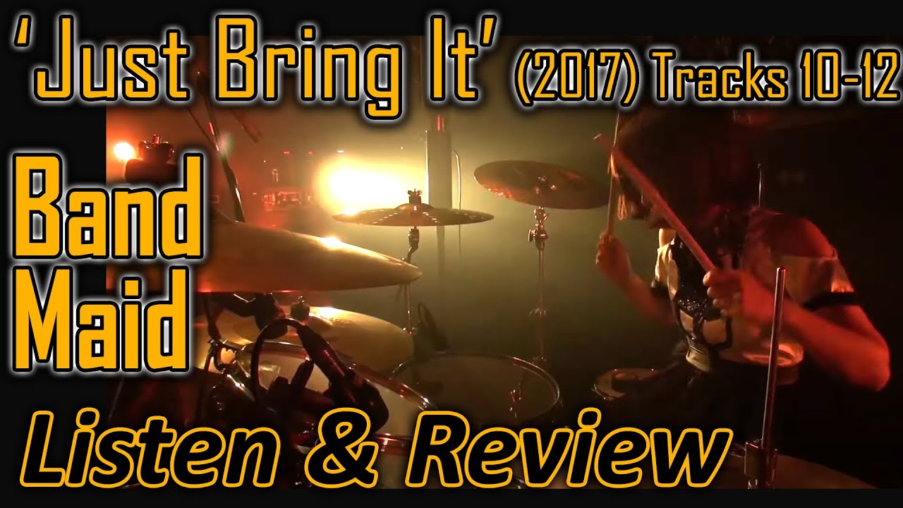 Listen/Review: @BANDMAID 'Just Bring It' (Tracks 10-12)