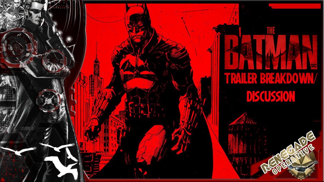 Comic Discussion: The Batman (2021) - Trailer Breakdown/Discussion