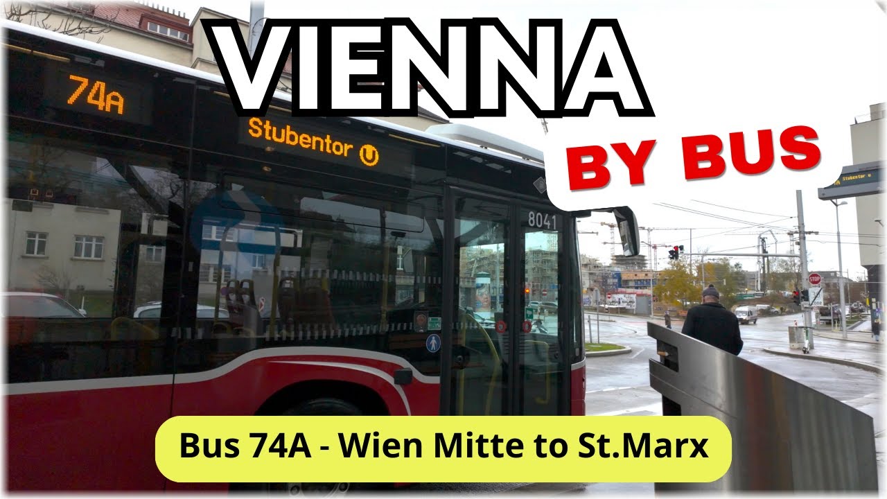 Vienna by Bus - 74A from Wien Mitte to St. Marx