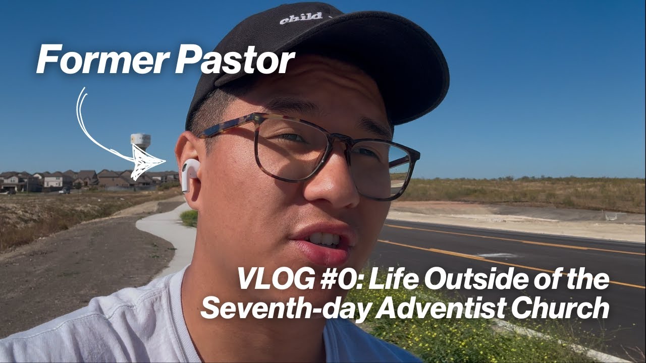 Why I Left the Seventh-day Adventist Church | VLOG #0