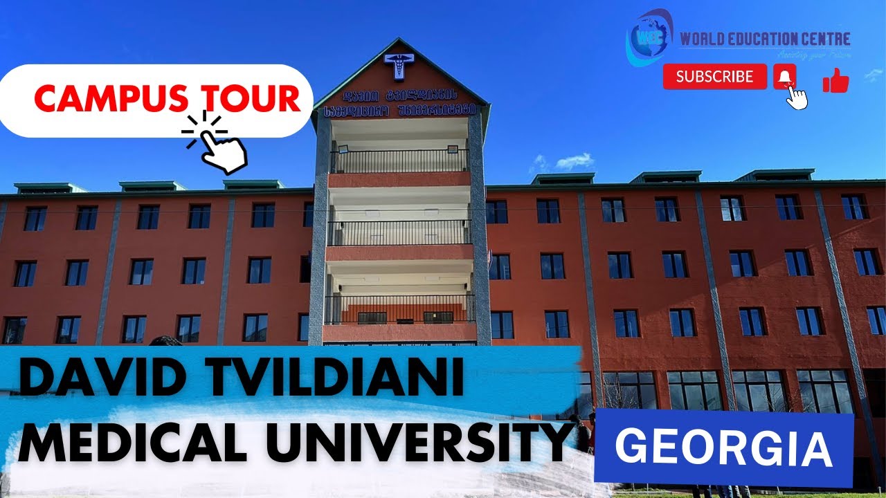 Exclusive David Tvildiani Medical University Campus Tour| Georgia | World Education Centre Bengalore