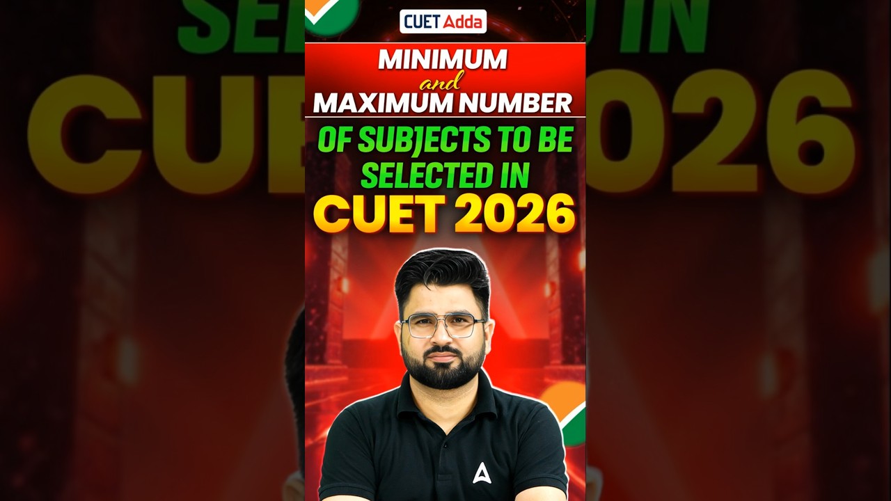 Minimum and Maximum Number of Subjects to be Selected in CUET 2026 #shorts