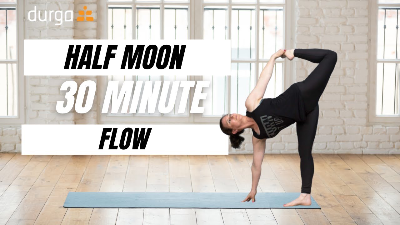 30-Minute Vinyasa Flow | Build to Half Moon Pose (Ardha Chandrasana)