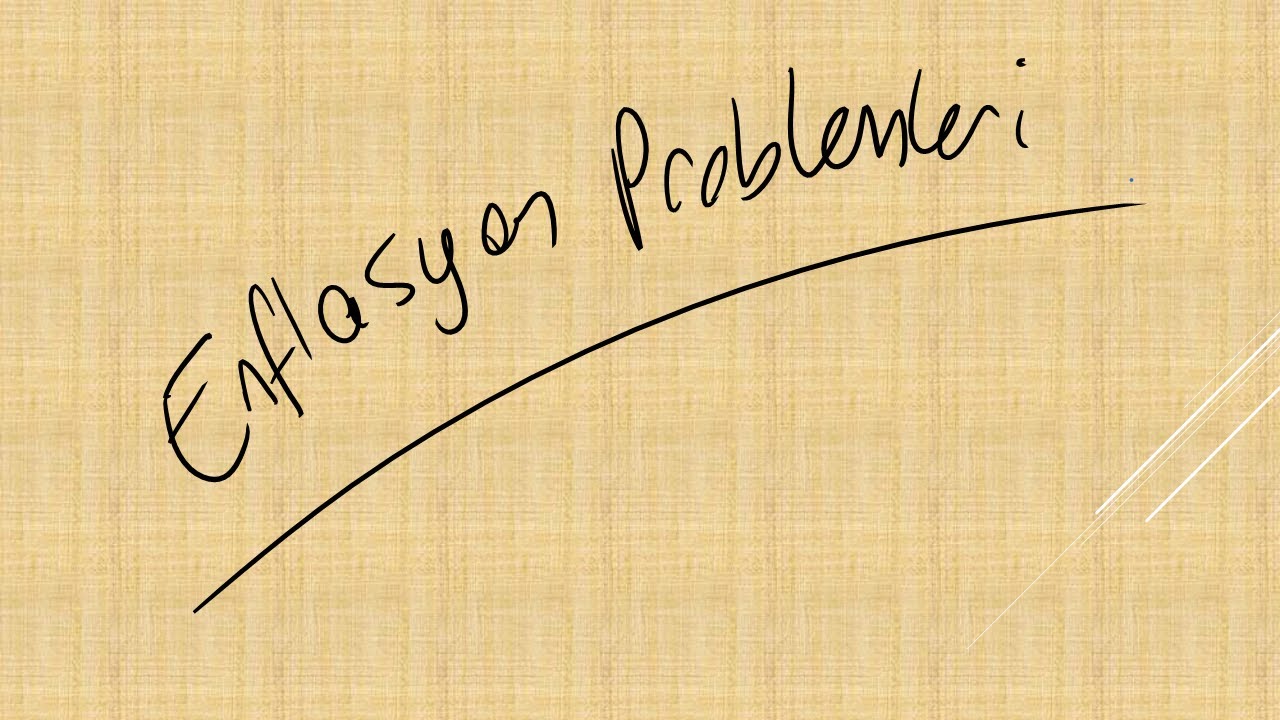 ENFLASYON PROBLEMLERİ