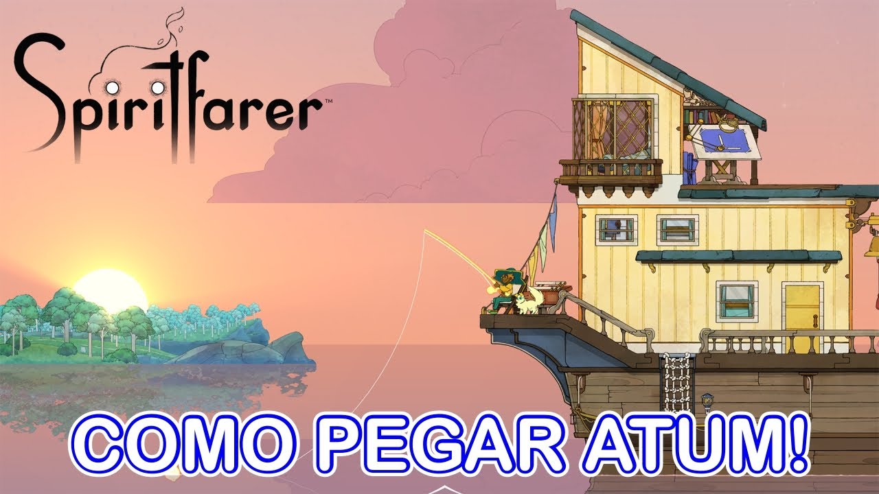 Spiritfarer - Como Pegar Atum!