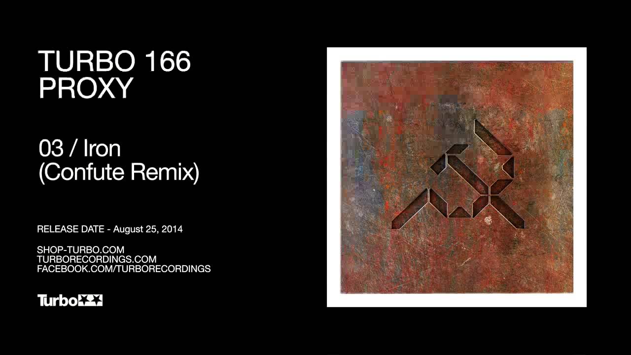 Proxy - Iron (Confute Remix)