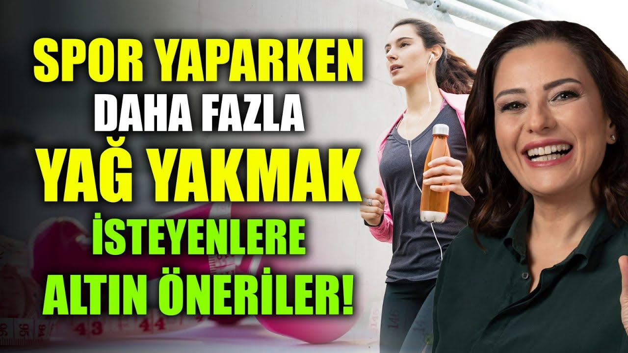 DAHA FAZLA YAĞ YAKMAK İSTEYENLER DİKKAT! Spor Öncesi ve Sonrası Beslenme İçin Altın Öneriler!