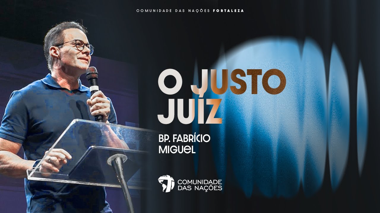 O justo juíz | Bp Fabrício Miguel | Quarta 26.03.2025