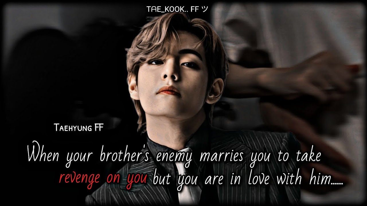 KTH FF || when your brother's enemy marries you to take revenge on you but you are...