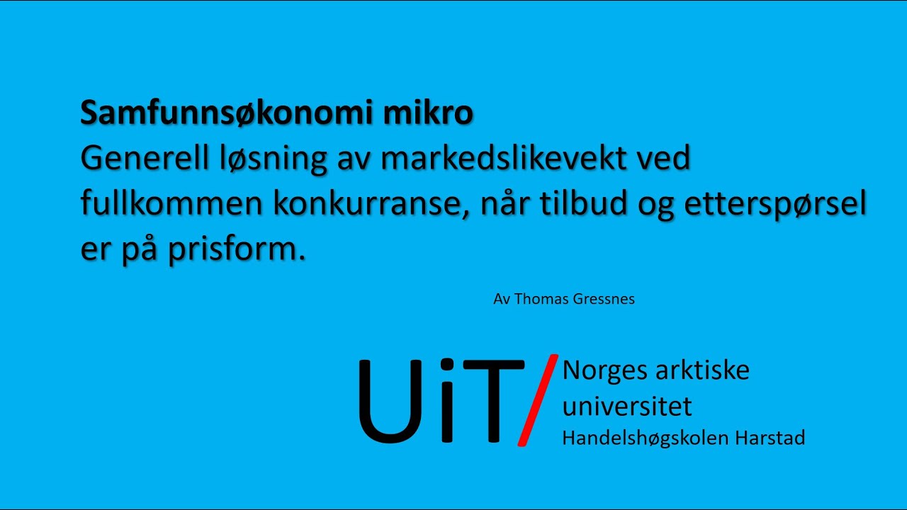 Generell løsning fullkommen konkurranse når tilbud og etterspørsel er på prisform
