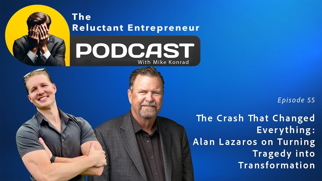 The Crash That Changed Everything: Alan Lazaros on Turning Tragedy into Transformation - Episode 55