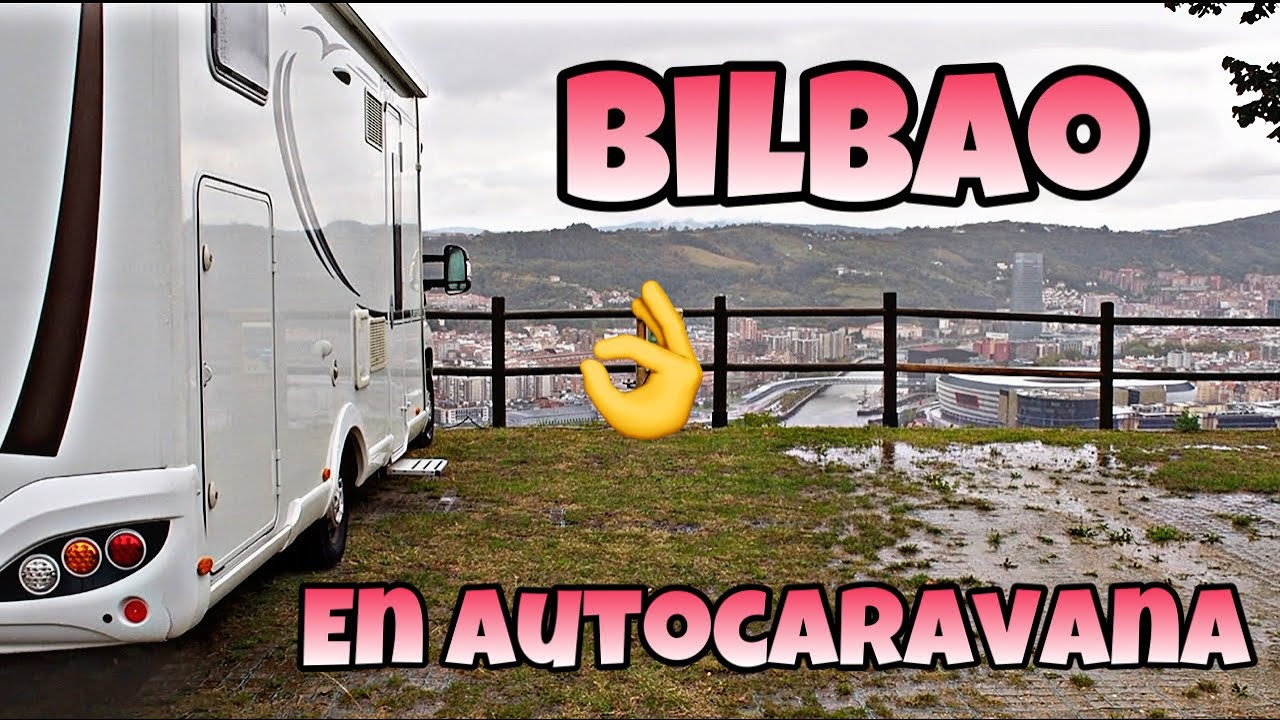 En AUTOCARAVANA por Bilbao, nuestro desastre con la Carolina.