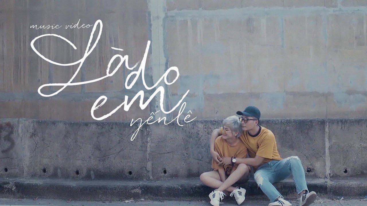 L&agrave; Do Em | Yến L&ecirc; | Official MV