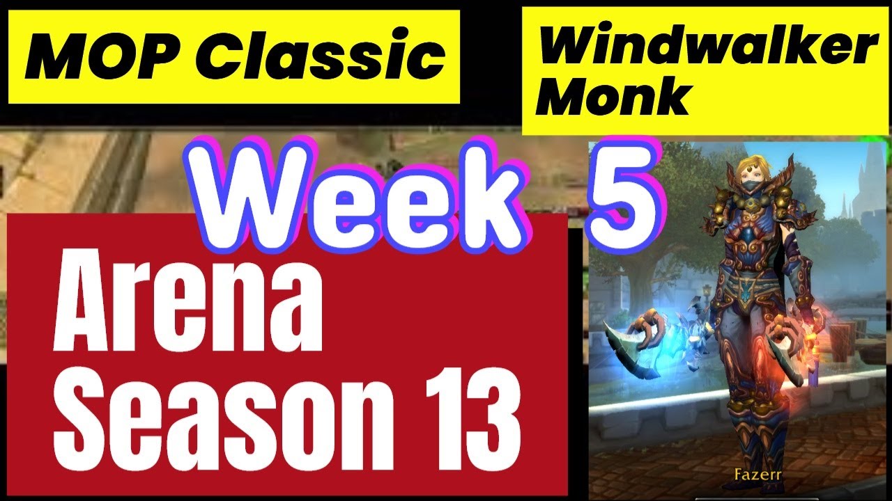 01-08-2026 Windwalker Monk Arena MOP Classic Week 5