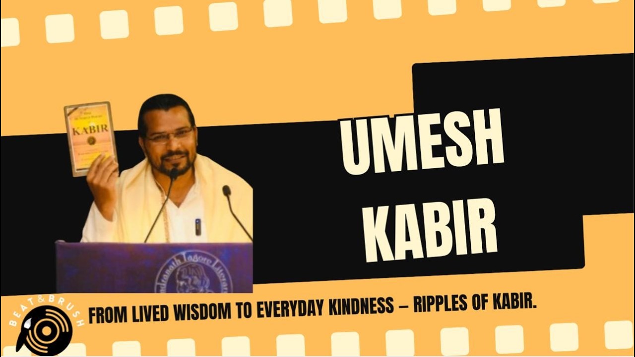 Beat & Brush #6 - In Conversation with Umesh Kabir,  Compassion, Freedom & Kashi