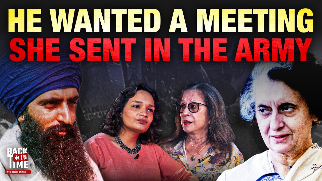 Bhindranwale, Blue Star and Punjab&rsquo;s Bloodiest Decade | Back in Time with Tavleen Singh