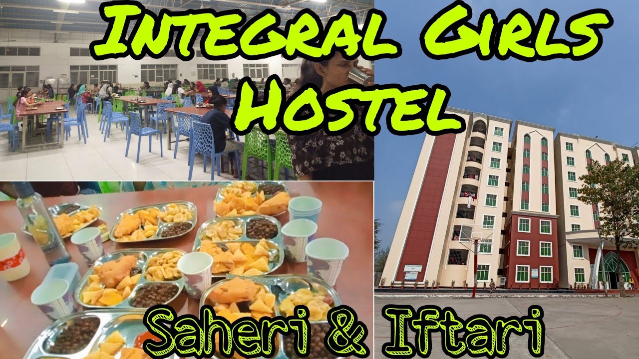 Integral Girls Hostel Lucknow | Integral Girls Hostel during Ramzan | Sehri & Iftari at Girls Hostel