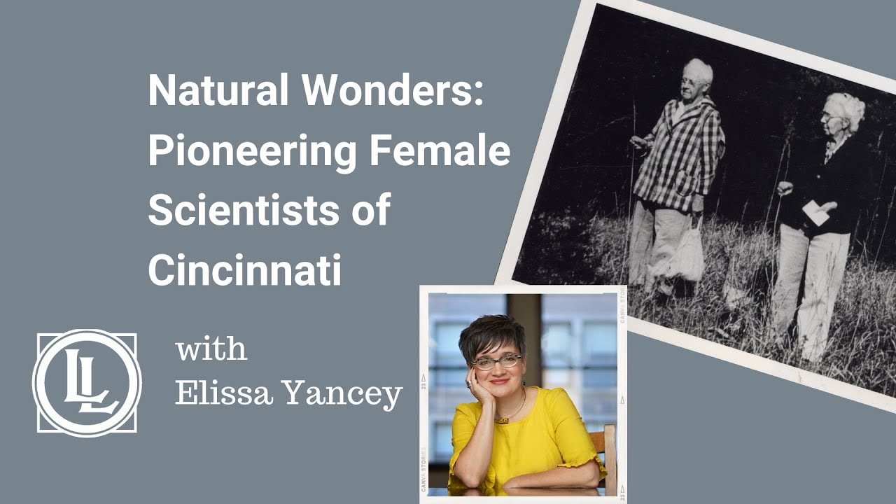 Natural Wonders: Pioneering Female Scientists of Cincinnati