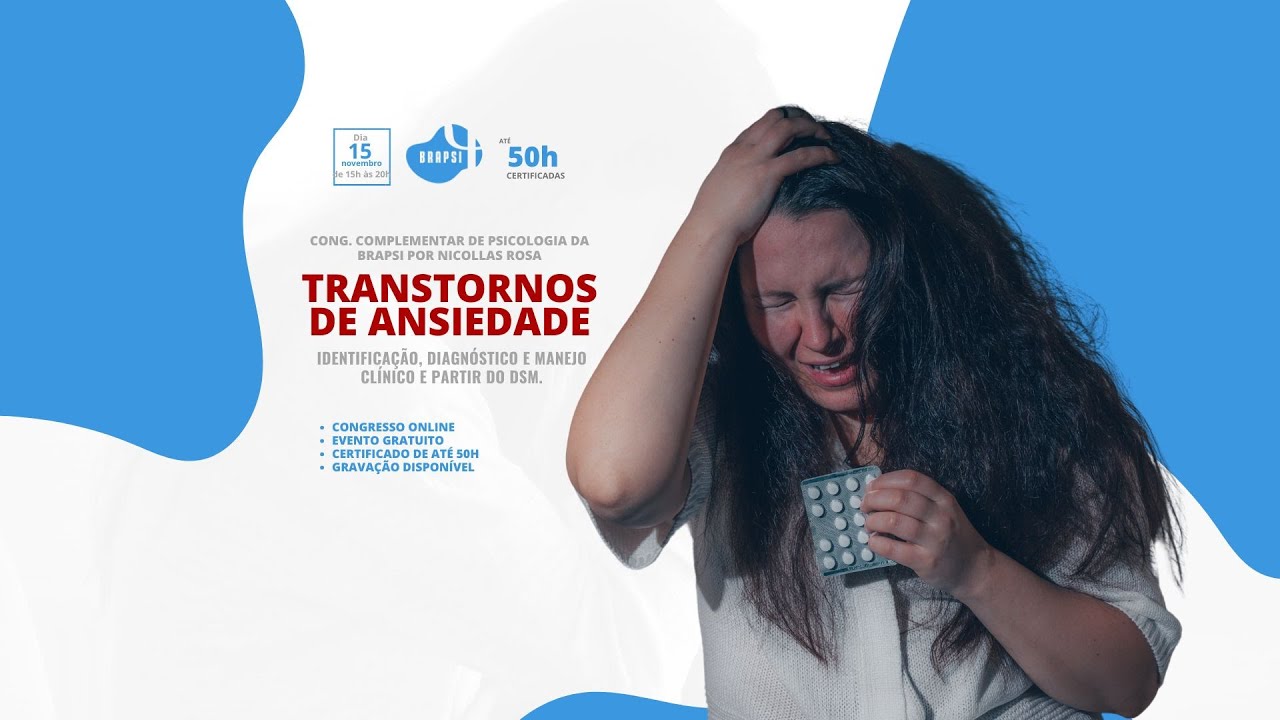 TRANSTORNOS DE ANSIEDADE: Da Compreensão ao Tratamento segundo o DSM