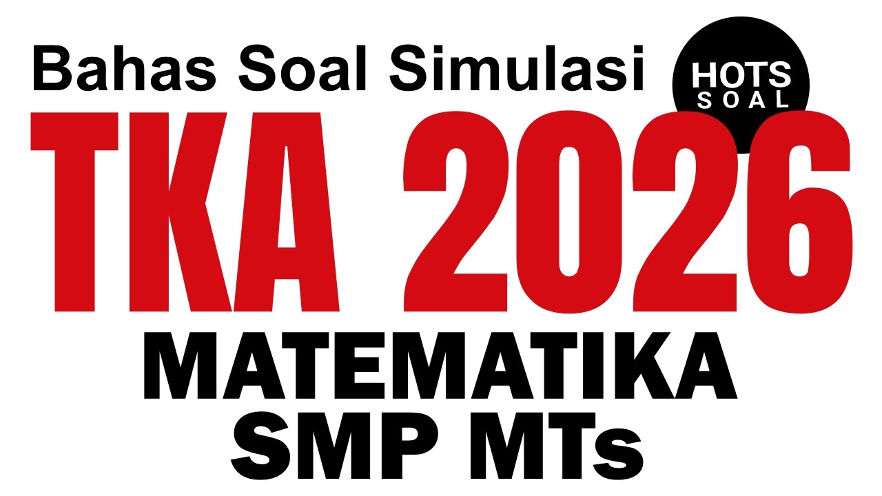 SIMULASI 1 (part 1) TKA MATEMATIKA SMP MTs 2026 ERLANGGA