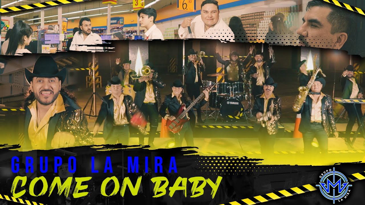 COME ON BABY | GRUPO LA MIRA | VIDEO OFICIAL |