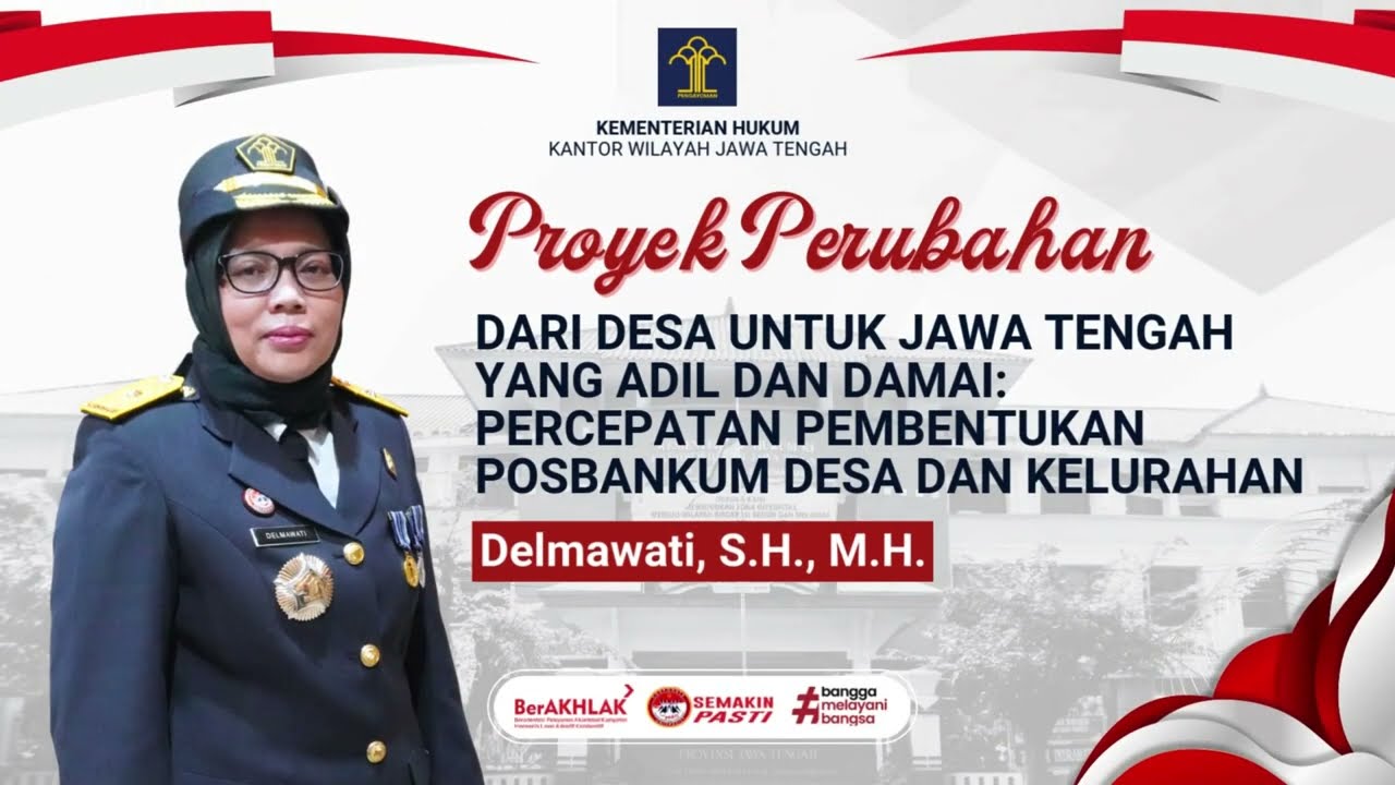 Proyek Perubahan: Percepatan Pembentukan Posbankum Desa/Kelurahan di Jateng