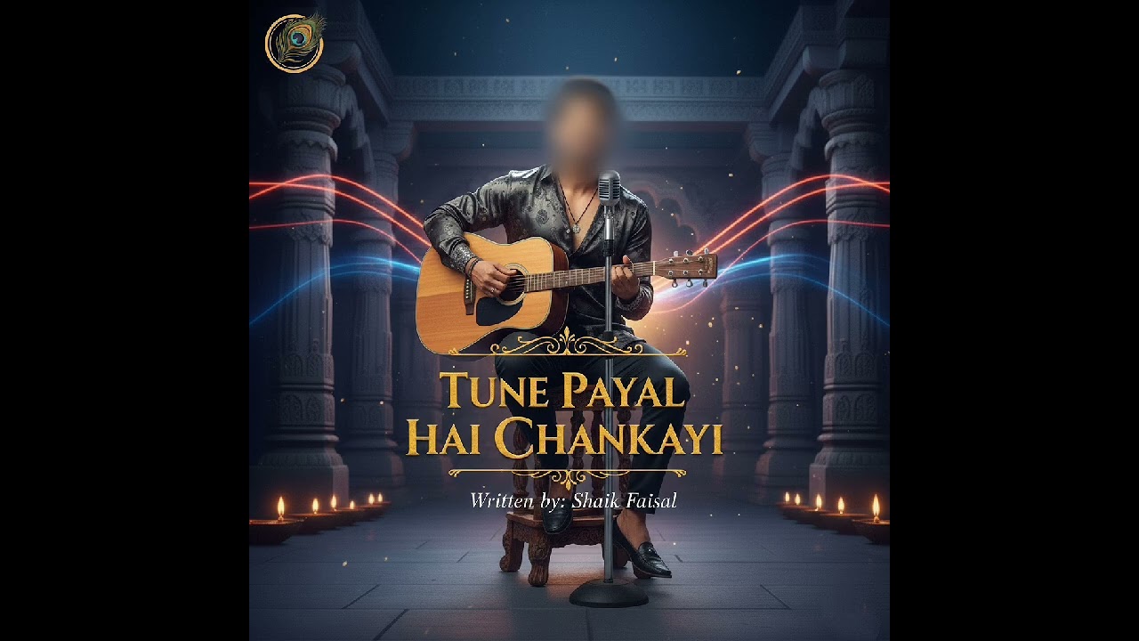 Tune Payal Hai Chankayi  / Shaik Faisal (Official Track) 🎧