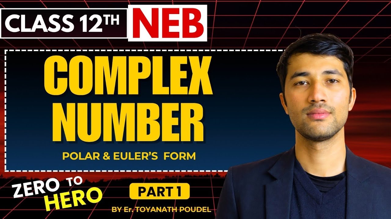 Complex Numbers  || Polar Form & Euler’s Formula  with Examples || NEB Class 12 Maths || Part-1