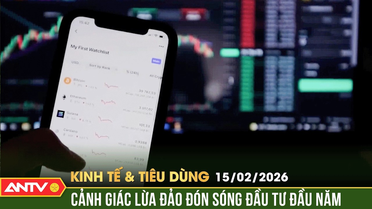 Bản tin kinh tế và tiêu dùng ngày 15/2 (28 Tết): Bóc trần kịch bản lừa đảo qua sàn đầu tư ảo | ANTV