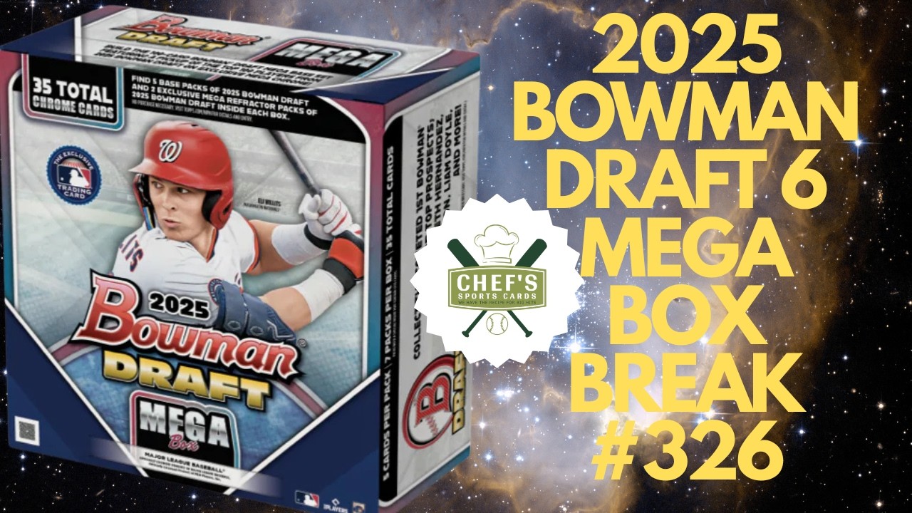 2025 BOWMAN DRAFT 6 MEGA BOX BREAK #326 - LIVE 2/25/2026