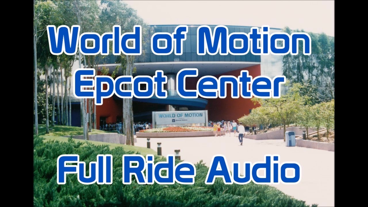 World of Motion | Epcot Center | Full Ride Audio | Music and Narration