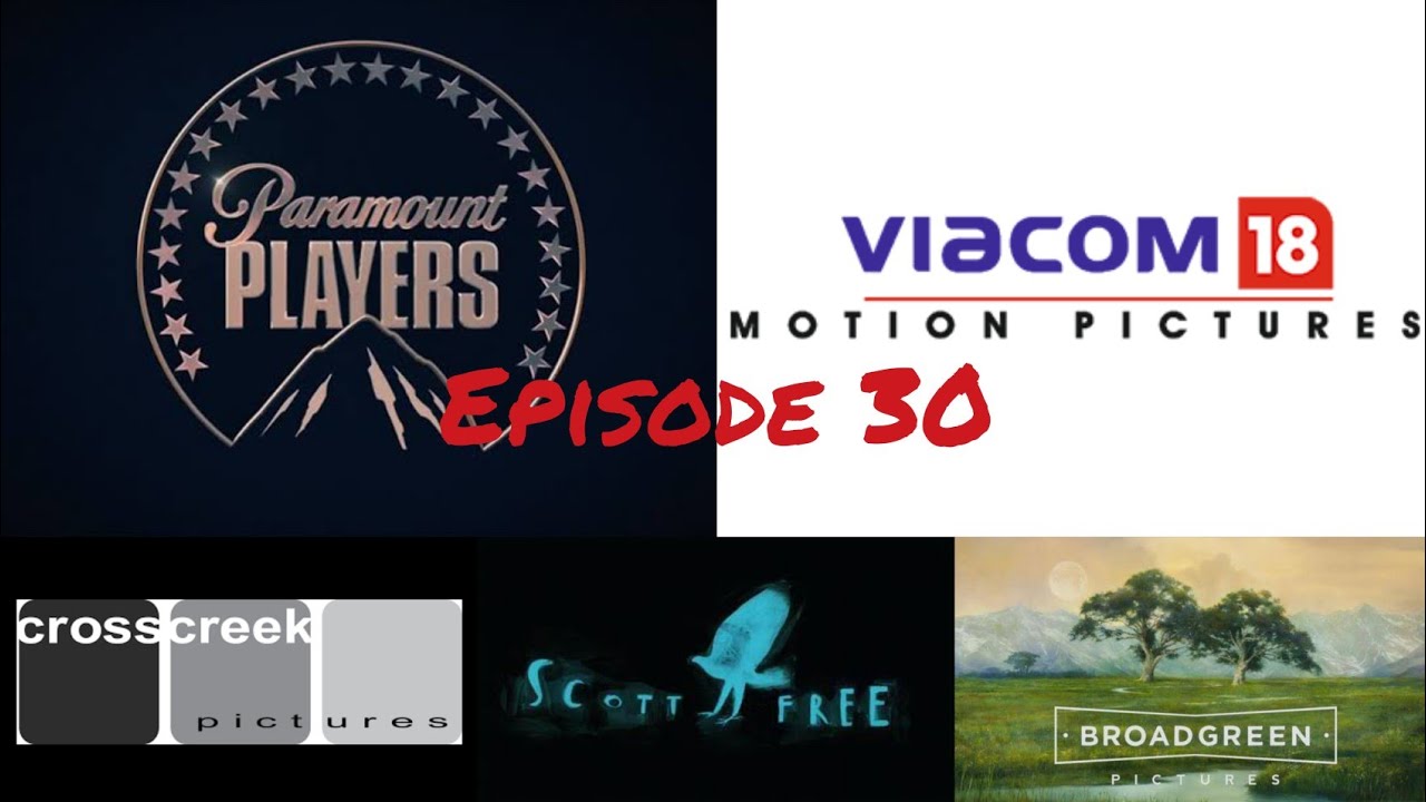 Paramount players/Viacom 18/Cross creek/Scott Free/Broad green pictures | Logo mashup | Ep 30