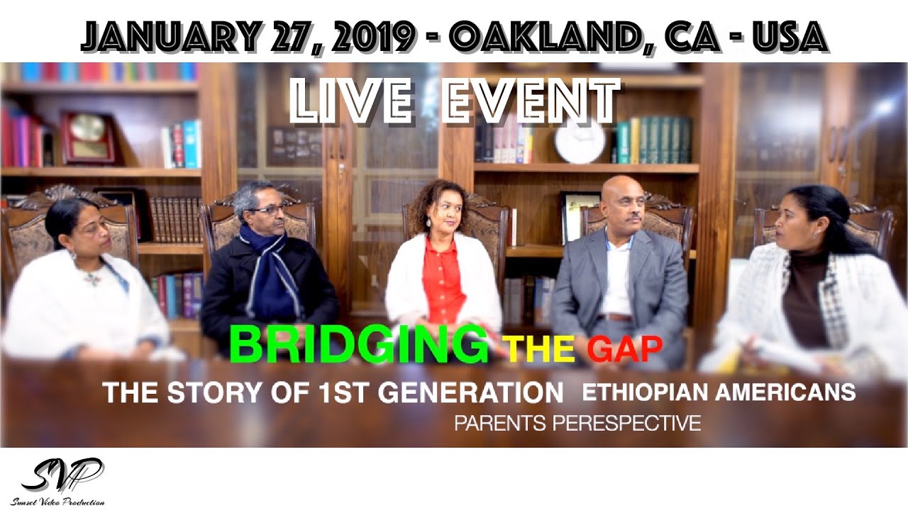 BRIDGING THE GAP - 1st Generation Ethiopian Americans - Parents Perspective