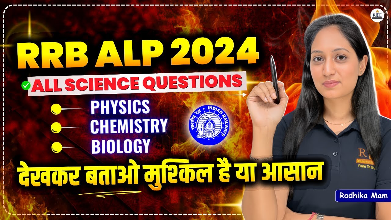RRB ALP 2024 | All Science Questions | Biology, Chemistry, Physics | Radhika Mam #rrb #rrbalp2025