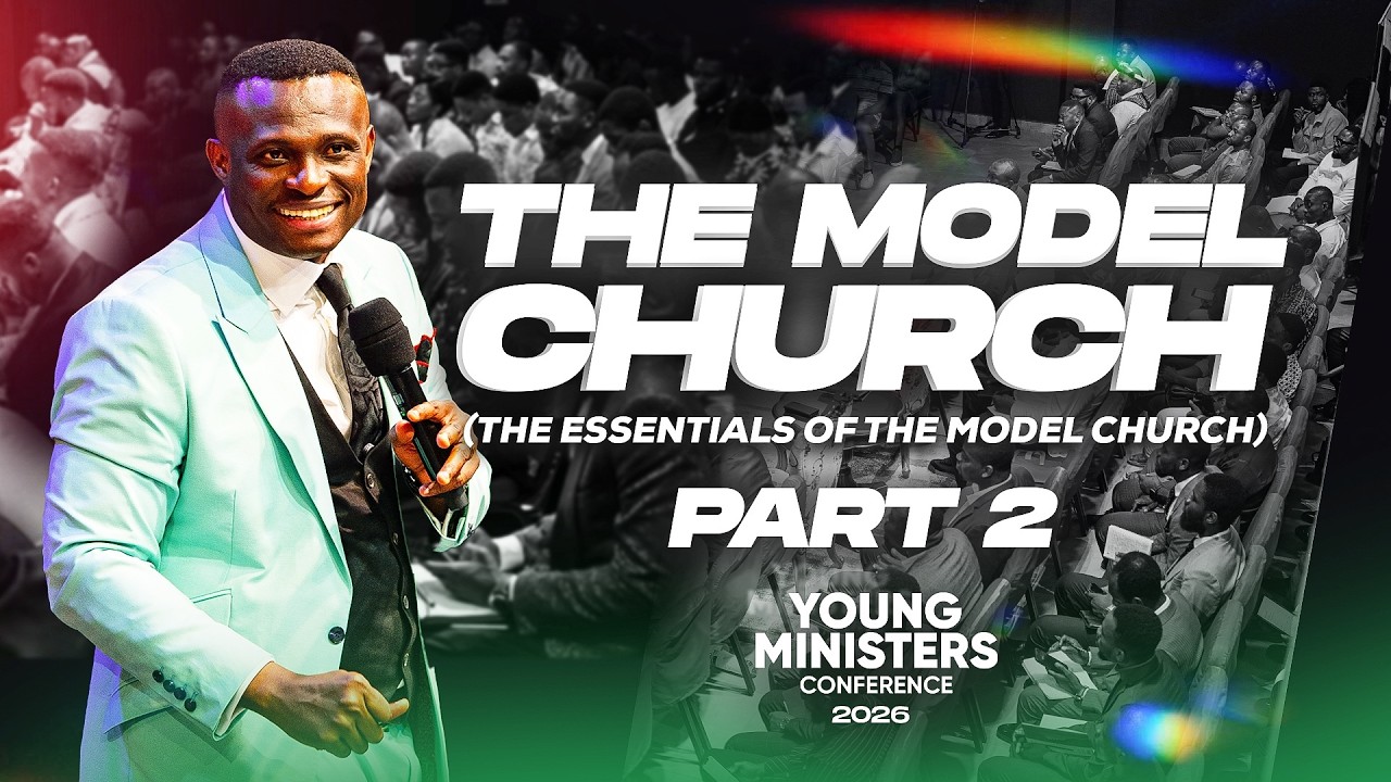 THE MODEL CHURCH - PART 2 - YMNI CONFERENCE 2026 - DAY 1-  SESSION 2