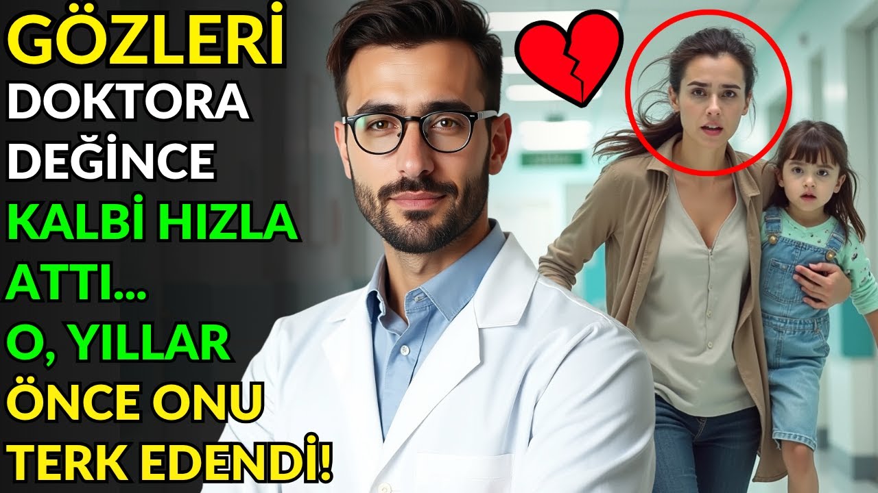 GÖZLERİ DOKTORA DEĞİNCE KALBİ HIZLA ATTI... O, YILLAR ÖNCE ONU TERK EDENDİ!