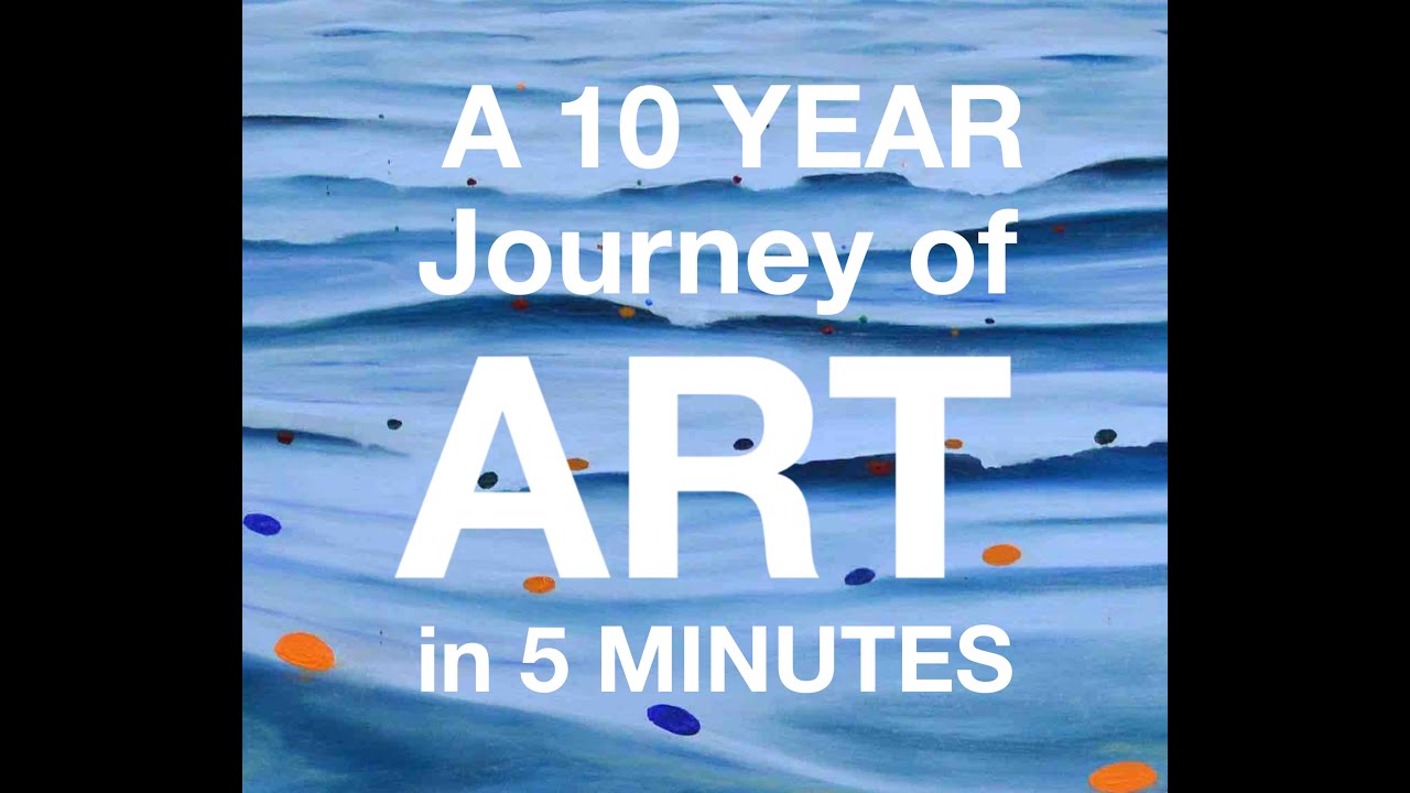 A 10 YEAR Journey of ART in 5 MINUTES #art #artwork
