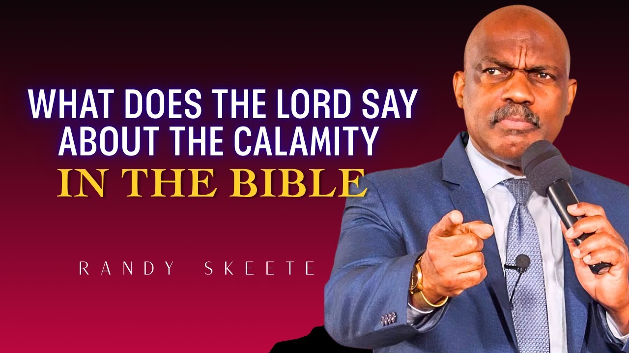Randy Skeete Sermons – Lord's Prophecy: An Important Calamity Warning