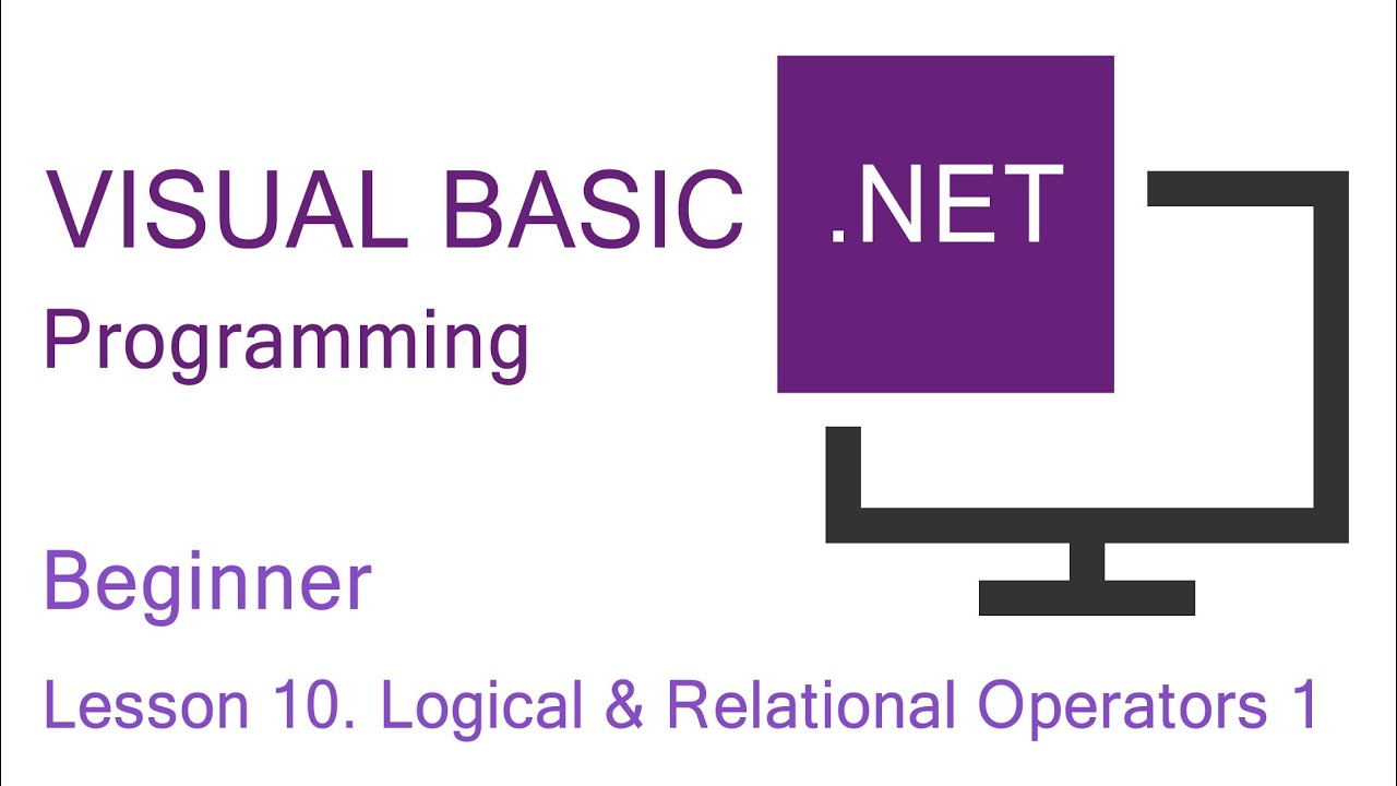 Программирование на Visual Basic.NET. Урок 10 для начинающих. Логические и реляционные операторы 1