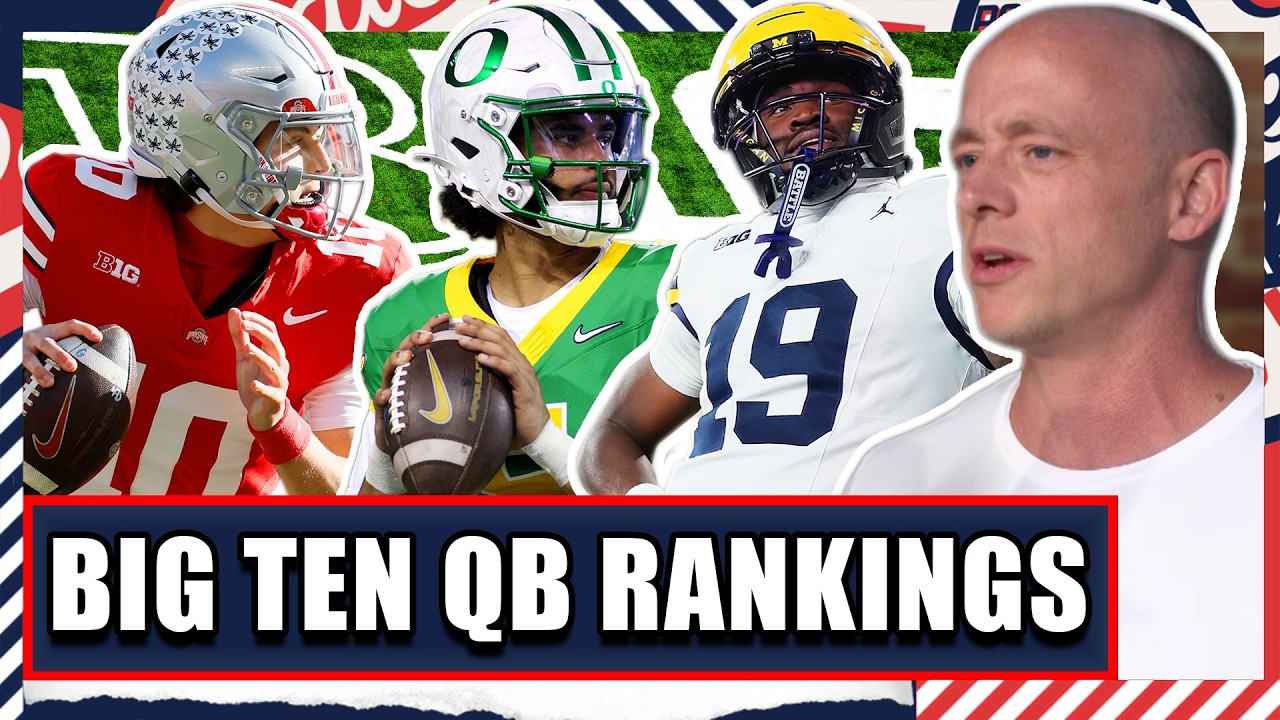 Big Ten Quarterback Rankings - Josh Pate's College Football Show