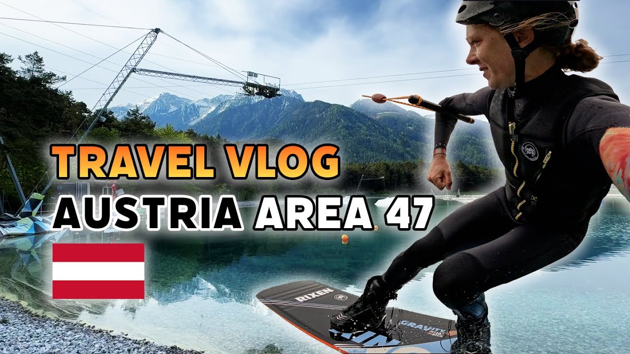 Travel Vlog AUSTRIA X-Wake Opening Area 47
