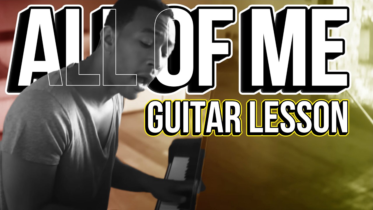 All of Me - John Legend - Fingerstyle Guitar Lesson & Tabs