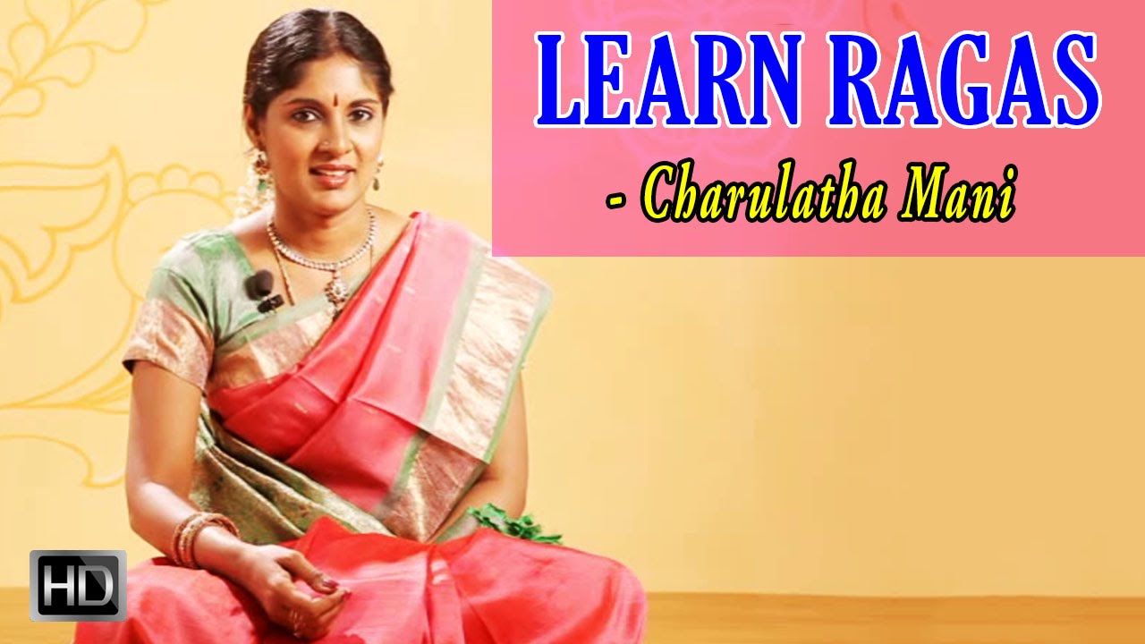 Learn Ragas with Charulatha Mani - Raga Bhairavi - Rakshabettare