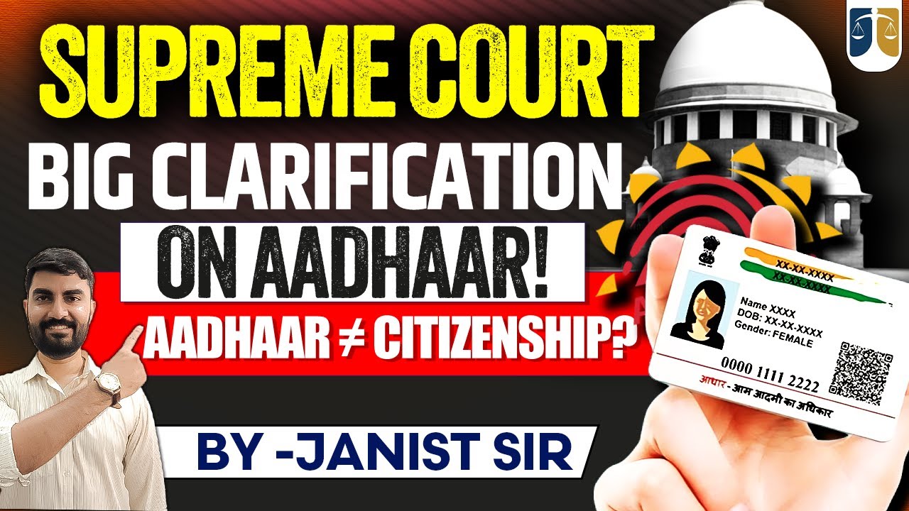 Aadhaar Not Proof of Citizenship | Supreme Court’s Big Clarification Explained