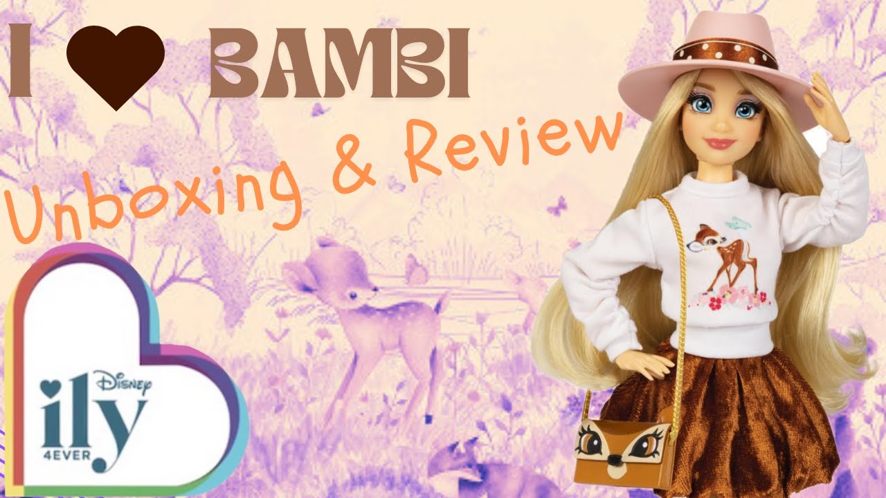 VIDEO UNBOXING & REVIEW DE MUÑECA DISNEY I LOVE BAMBI.. CAMBIOS EN ILY 4EVER?